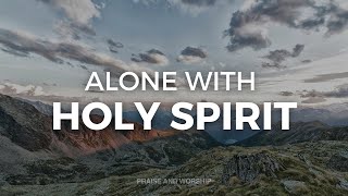 10 HOURS // ALONE WITH HOLY SPIRIT // INSTRUMENTAL SOAKING WORSHIP // SOAKING WORSHIP MUSIC