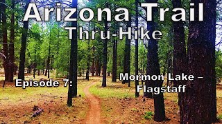 Arizona Trail Thru-Hike:  Mormon Lake to Flagstaff