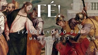 EVANGELHO DO DIA 29/06/2024 - MATEUS 8,5-17 - FÉ