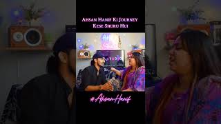 Part 2 - Ahsan Ki Journey Kese Shuru Hui #AhStudio #Episode1 #AhsanHanif #ahsanhanifsong #podcast