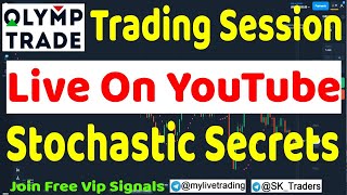 OlympTrade Live Trading Session on YouTube || Stochastic Secrets || Live Trading - MyLive Trading