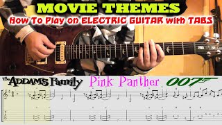 MOVIE THEMES Guitar TABS | ADDAMS FAMILY - PINK PANTHER - 007 JAMES BOND