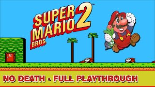 Super Mario Bros 2 NES - No Death Playthrough (Mario Only) [No warps]