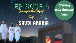 England to Makkah-Tul-Mukaramah & Madinah-Tul-Munawarah| EP-4| City of Taif