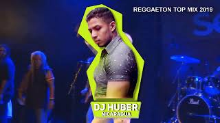 Reggaeton Top Mix 2019 By Dj Huber Nicaragua