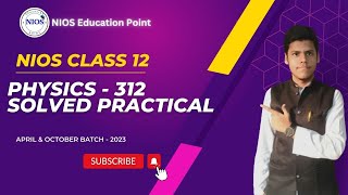 #nios #solved #practical  NIOS Solved  Practical Class 12 Physics - 312 Solved Practical | Part 1