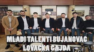 MLADI TALENTI BUJANOVAC LOVACKO GAJDA LIVE