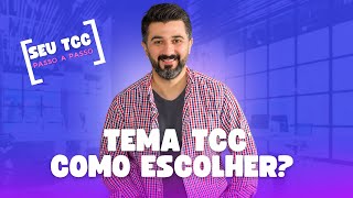 Como Escolher um TEMA Para TCC de Forma Perfeita!