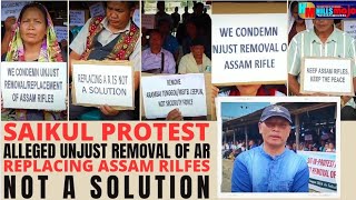 ENGLISH | Replacing AR not a Solution | Saikul Protest Alleged Unjust Removal of Assam Rifles