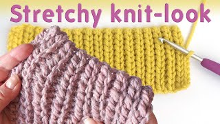 Crochet the Stretchiest Ribbing! Knit-look Tutorial