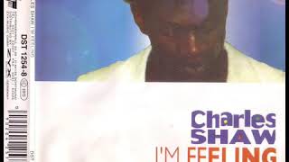 CHARLES SHAW - I'm feeling (club mix) [RAGGA]