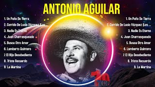 Greatest Hits Antonio Aguilar álbum completo 2024 ~ Mejores artistas para escuchar 2024