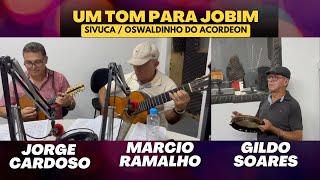 UM TOM PARA JOBIM (Sivuca / Oswaldinho do Acordeon) Forró | JORGE CARDOSO-Bandolim