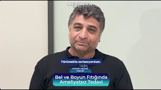 59 Yaşındaki Hasan Akdağ, Ameliyatsız Tedavi Sonrası Memnuniyetini Paylaşıyor | Uzm. Dr. Kürşat Gül