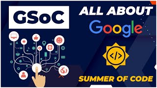 What is GSoc | complete details about GSoc | Google Summer of Code