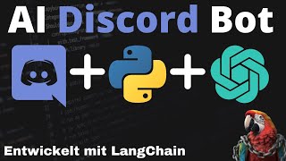 AI Discord Bot - Baue deinen KI gestützten Discord Bot mit LangChain & OpenAI