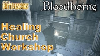 LET'S PLAY BLOODBORNE - HEALING CHURCH WORKSHOP