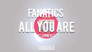 [Audio] FANATICS - All You are (Feat.JOHNEAST) 🎶