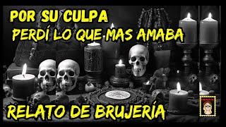 👉POR CULPA DE MI MARIDO PERDÍ LO QUE MAS AMABA ♥️💔🖤RELATOS DE BRUJERÍA (Viviendo con el miedo)