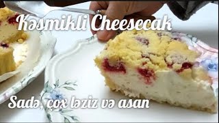 Sirrləri Açıqlayan Unvan: Kəsmikli Cheesecake'nin Sirri. Sadə, çox ləziz və asanTurta resepti.