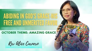 / Rev Alice Carnero / 091122 /AMAZING GRACE 2 / "ABIDING IN GOD'S GRACE-HIS FREE & UNMERITED FAVOR"