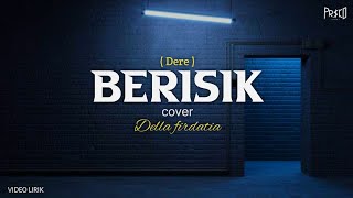 BERISIK - Dere ( cover ) Della firdatia | video lirik