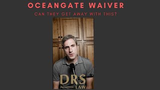 Oceangate Waiver: Can They Really Get Away With This?