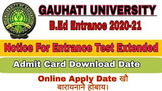 Gauhati University B.Ed Entrance Test 2020-21 | Admit Card Download Date & Exam date ||