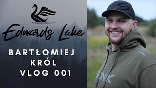 Bartłomiej Król | Vlog-001 | Edwards Lake | Carp Fishing