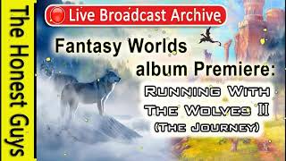 4 ' Running with Wolves II' Fantasy Live Broadcast - Feature Archive 4