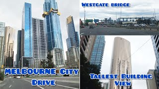 Driving through Melbourne City| Tall city Skyscrapers Melbourne city | Westgate Bridge | Long Drive