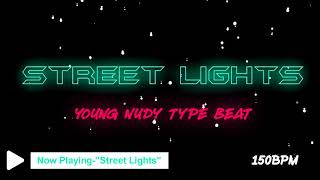 Young Nudy type beat- Street Lights