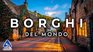 50 Borghi e Piccole Città più Belli del Mondo | 4K Guida di Viaggio