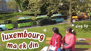 आज हामी के गर्दैछौं - Walking around in Luxembourg