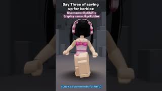 Day three of saving up Robux for korblox! My username:RyChiFly #roblox #robux #korblox #donate #edit