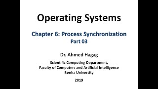 Operating Systems - Ch06 - Part03 نظم التشغيل – الفصل السادس – الجزء الثالث