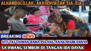 Sha Wang Sembuh, Akhirnya Usaha Siti TKI Taiwan Bawa Pulang Anak Majikan Membuahkan Hasil