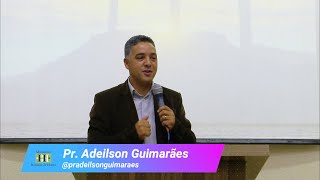 Pr. Adeilson Guimarães - Uma fé extraordinária