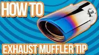 How To | Install Exhaust Burn Muffler Tip