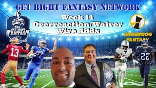 Week 13 Overreaction & Week 14 Top Waiver Wire Adds | GRFN Ep. 229