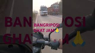 BANGRIPOSI GHAT JAM #SHORT VIDEO