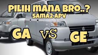 PILIH MANA BRO..?? SAMA2  APV  GE VS GA