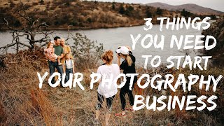 3 things you need to start a photography business in 2021 | Teal Garcia