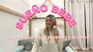 Sueño del bebé ¿Cuándo y cómo le pasamos a su cama? ¿duerme toda la noche?