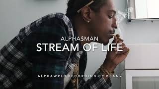 Alpha$man - Stream of Life (Official Video)