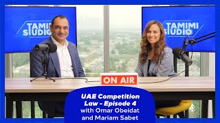 UAE Competition Law Series - Episode 4