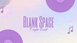 Taylor Swift - Blank Space Lyrics