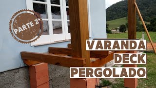 VARANDA DE DECK COM PERGOLADO - Farm House - Estrutura