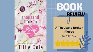 A Thousand Broken Pieces by Tillie Cole | Intense New Adult Romance Book Review