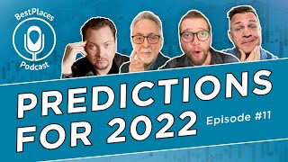 Predictions for 2022 - BestPlaces Podcast episode #11